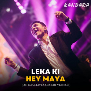 Leka Ki Hey Maya - Official Live Concert Version