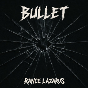 Bullet by Rance Lazarus