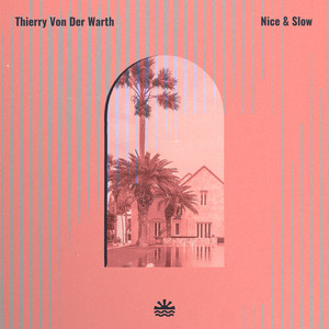 Nice & Slow by Thierry Von Der Warth