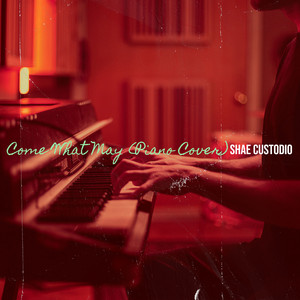 Shae Custodio - Come What May (Piano Cover)