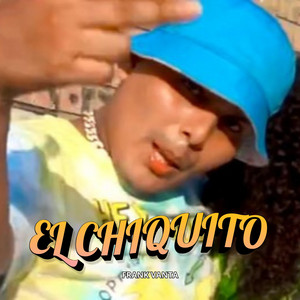 EL CHIQUITO by FRANK VANTA