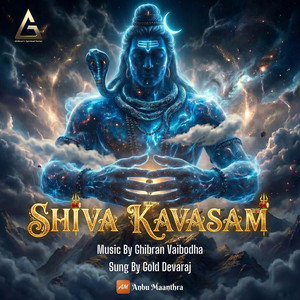 Anbu Maanthra, Ghibran & Gold Devaraj - Shiva Kavasam