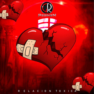Relacion Toxica by Grupo Regimen