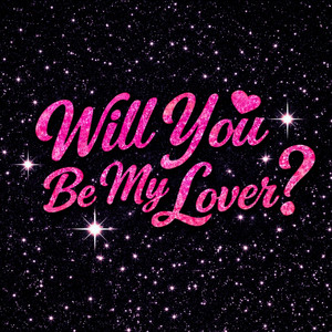 Will You Be My Lover? by Talia Rae