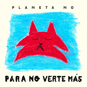 Para No Verte Más by Planeta No