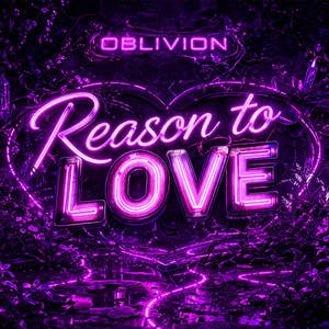 Reason To Love by Oblivion