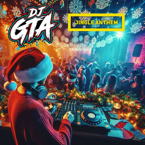 Jingle Anthem by DJ GTA