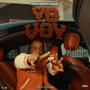 Yo Voy by Mr.KeepItHood