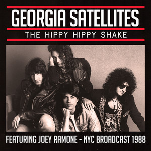 The Hippy Hippy Shake (Live) - Album by The Georgia Satellites