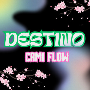 DESTINO by Cami Flow