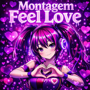 Montagem Feel Love - Slowed by DJ FAVY, Vikti