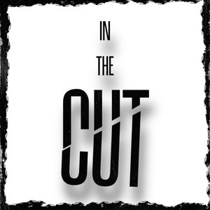 IN THE CUT by MoreNight, WIZE