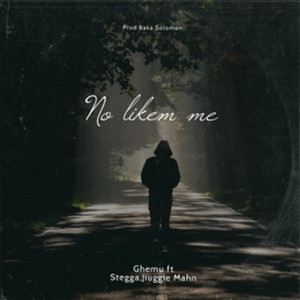 No Likem Me by Ghemu, Stegga, Jiuggie Mahn