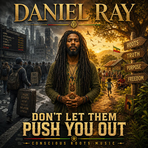 “Don’t Let Them Push You Out” by Daniel Ray