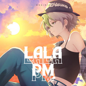 La La PM by Oshiriko
