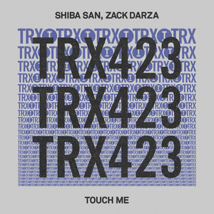 Touch Me - Extended Mix by Shiba San, Zack Darza