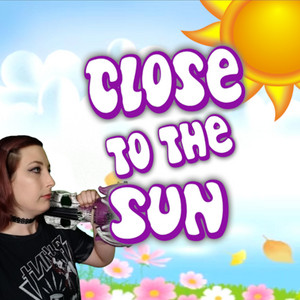 Close to the Sun