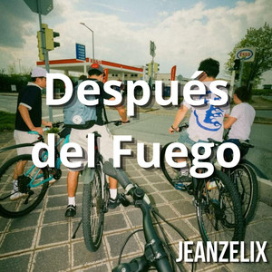 Después del Fuego by Jeanzelix