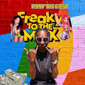Freaky to the Max by Linky First
