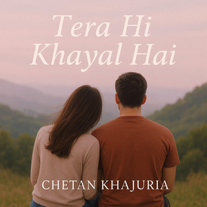 Tera Hi Khayal Hai by Chetan Khajuria