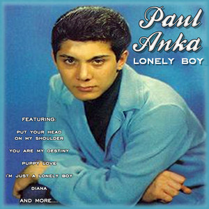 Lonely Boy - Compilation by Paul Anka | Spotify