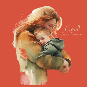 Love will remain by Corall