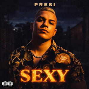 Sexy by Presi