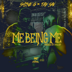 Me Being Me (feat. Tay Sav)