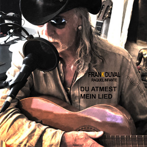 Du atmest mein Lied by Frank Duval, Raquel Rodriguez Infante