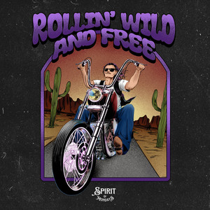 Rollin' Wild and Free by Spirit Of Mondays