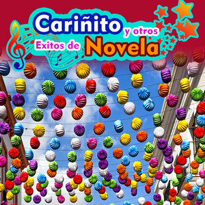 Cariñito y Otros Exitos de Novela album