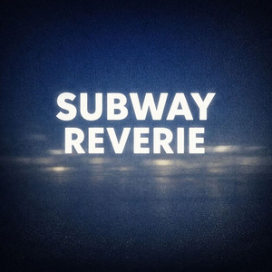 Subway Reverie by SoftStetz