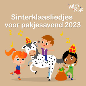 Sinterklaasliedjes voor pakjesavond 2023