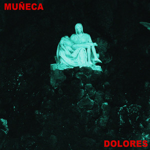 Dolores by MUÑECA