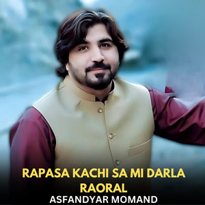Asfandyar Momad - Rapasa Kana Ogora Chi Sa Mi Darla Raoral