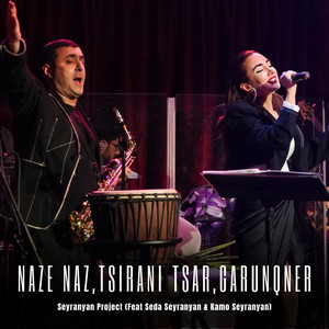Naze naz, Tsirani Tsar, Garunqner (feat. Kamo Seyranyan & Seda Seyranyan) [Live]