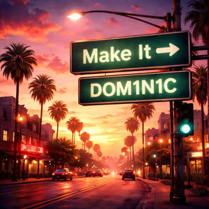 Make It by DOM1N1C