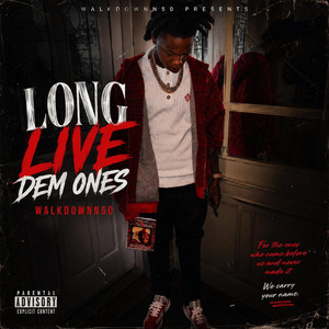 Long Live Dem Ones (LLDEMONES) by WALKDOWNN50