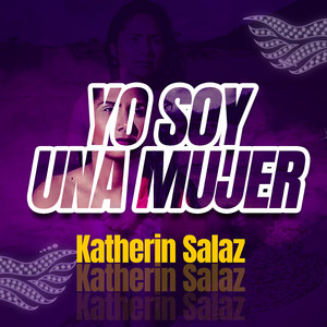 Katherin Salaz - Yo Soy una Mujer