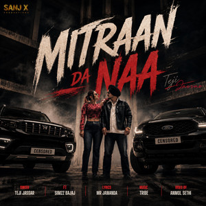 Mitraan Da Naa by Teji Jassar, TRIBE