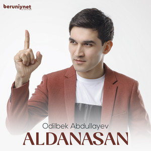 Odilbek Abdullayev - Aldanasan