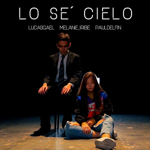 Lo se cielo by Lucas Gael