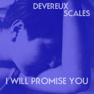I Will Promise You by Devereux Scales