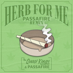 Herb For Me - Passafire Remix by The Quasi Kings, Passafire