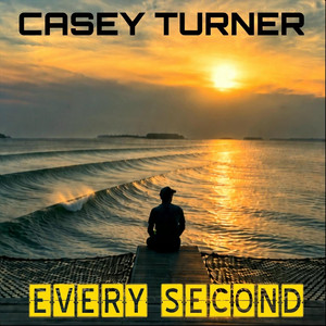 Every Second by Casey Turner