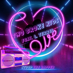 Two Broke Kids by Stoop the Rapper, L. Terrel