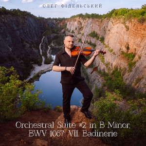 Orchestral Suite #2 in B Minor, BWV 1067: VII. Badinerie