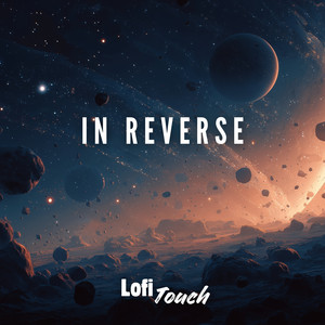 In Reverse by Lofi Touch