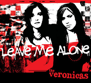 Leave Me Alone - Single by The Veronicas | Spotify