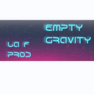 Empty Gravity by La F Prod